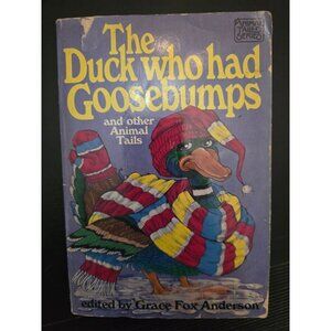 The Duck Who Had Goosebumps and Other Animal Tails by Grace Fox Anderson